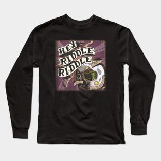 Hey Riddle Riddle Newest Long Sleeve T-Shirt